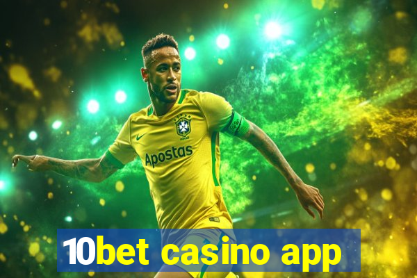 10bet casino app